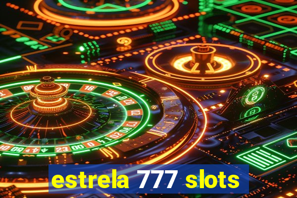 estrela 777 slots